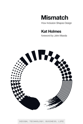 Mismatch: How Inclusion Shapes Design 0262539489 Book Cover