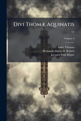 Divi Thomæ Aquinatis ...: Summa Theologica; Vol... [Italian] 1247922723 Book Cover