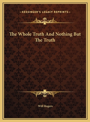 The Whole Truth And Nothing But The Truth 1169380662 Book Cover