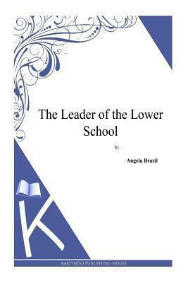 The Leader of the Lower School 1494814528 Book Cover