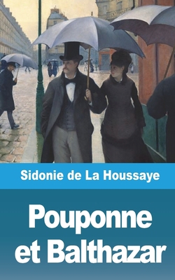 Pouponne et Balthazar [French] 1006745327 Book Cover