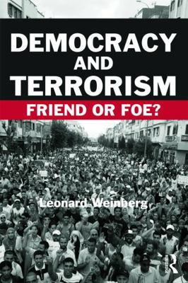 Democracy and Terrorism: Friend or Foe? 0415770343 Book Cover