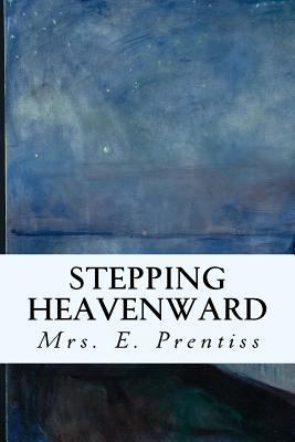 Stepping Heavenward 1534694943 Book Cover
