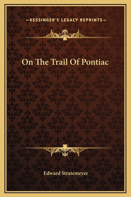 On The Trail Of Pontiac 1169284264 Book Cover