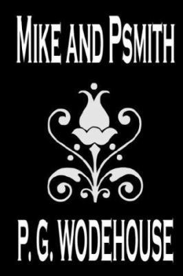 Mike and Psmith by P. G. Wodehouse, Fiction, Li... 0809589699 Book Cover