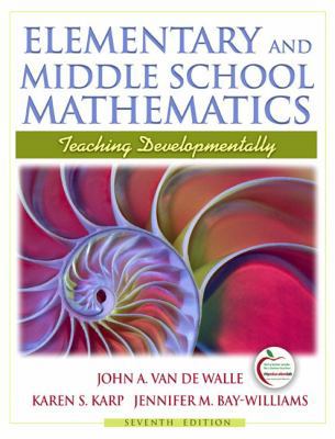 Elementary and Middle School Mathematics: Teach... 0205573525 Book Cover