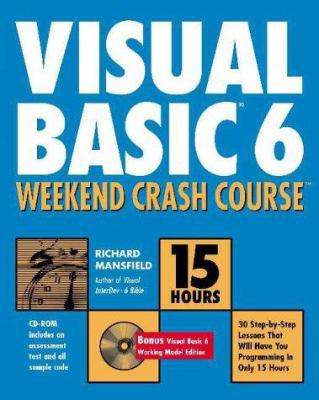 Visual Basic 6 Weekend Crash Course [With] 0764546791 Book Cover