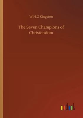 The Seven Champions of Christendom 3752314478 Book Cover