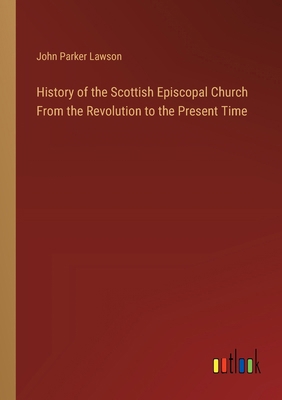 History of the Scottish Episcopal Church From t... 3385112982 Book Cover