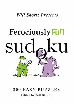 Will Shortz Presents Ferociously Fun Sudoku B00A2LZXH2 Book Cover