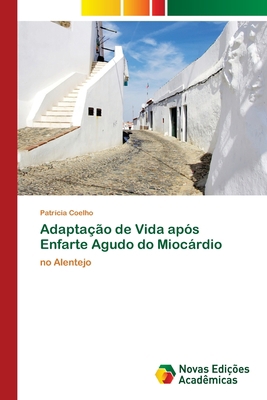 Adaptação de Vida após Enfarte Agudo do Miocárdio [Portuguese] 6203466778 Book Cover