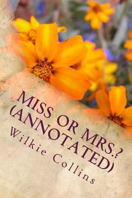 Miss or Mrs.? (Annotated) 1534738401 Book Cover