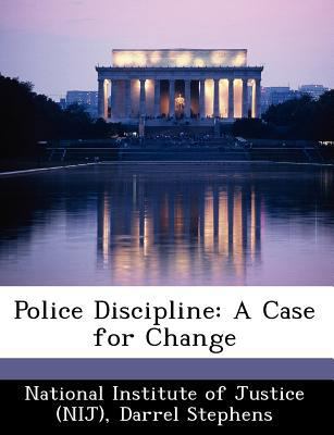 Police Discipline: A Case for Change 1249257077 Book Cover