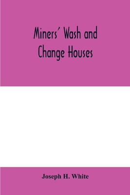 Miners' wash and change houses 9354000223 Book Cover