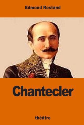 Chantecler [French] 1541226410 Book Cover