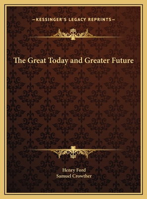 The Great Today and Greater Future 1169775551 Book Cover