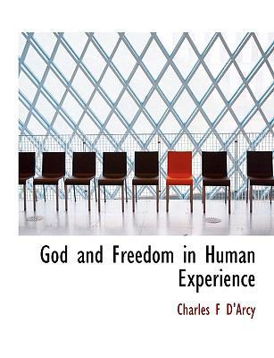 God and Freedom in Human Experience 1113739878 Book Cover