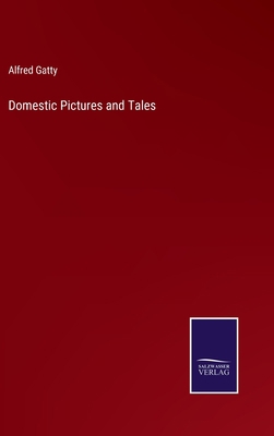 Domestic Pictures and Tales 3752560053 Book Cover