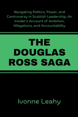 The Douglas Ross Saga: Navigating Politics, Pow...            Book Cover