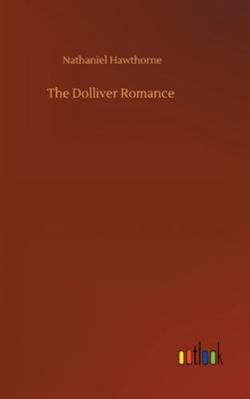 The Dolliver Romance 3752358211 Book Cover