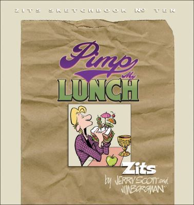 Pimp My Lunch: Zits Sketchbook No.10 Volume 14 B005FOGQZO Book Cover