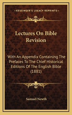 Lectures on Bible Revision: With an Appendix Co... 116500593X Book Cover