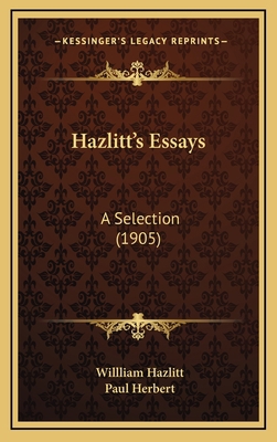 Hazlitt's Essays: A Selection (1905) 1164257900 Book Cover