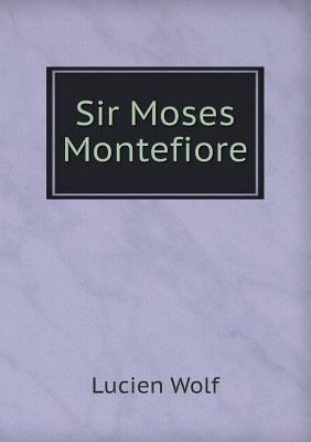 Sir Moses Montefiore 5518668147 Book Cover