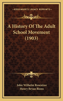 A History Of The Adult School Movement (1903) 116468633X Book Cover