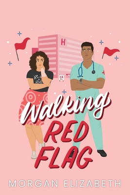 Walking Red Flag: A Small Town Romantic Comedy B0B4HJSP3F Book Cover