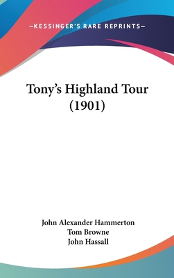 Tony's Highland Tour (1901) 112099084X Book Cover