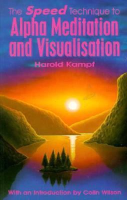 Speed Technique to Alpha Meditation and Visuali... 0572021550 Book Cover