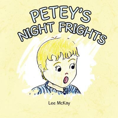 Petey's Night Frights 1412082420 Book Cover