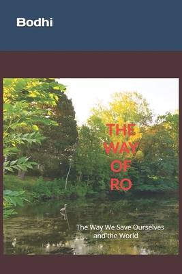 The Way of Ro: The Way We Save Ourselves and th... B08YDP9Y2T Book Cover