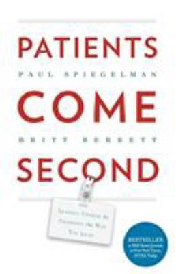 Patients Come Second: Leading Change by Changin... 1732510237 Book Cover