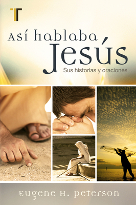 Así Hablaba Jesús [Spanish] 1588024490 Book Cover