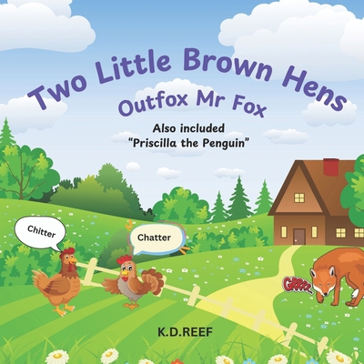 Two Little Brown Hens: Outfox Mr Fox B0DJBXPS8F Book Cover