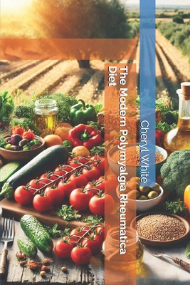 The Modern Polymyalgia Rheumatica Diet B0DKT86NBB Book Cover