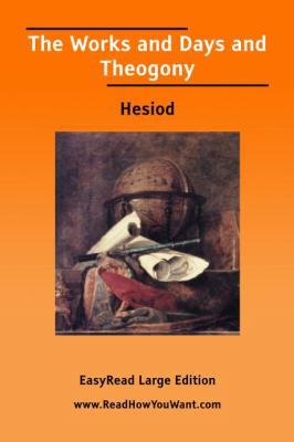 The Works and Days and Theogony [EasyRead Large... 1425014275 Book Cover