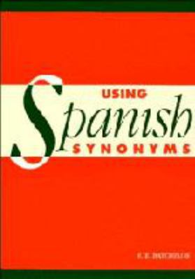 Using Spanish Synonyms 0521441609 Book Cover