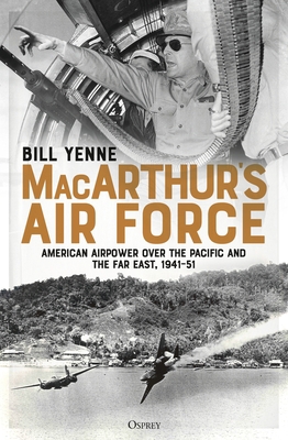 Macarthur's Air Force: American Airpower Over t... 1472833244 Book Cover