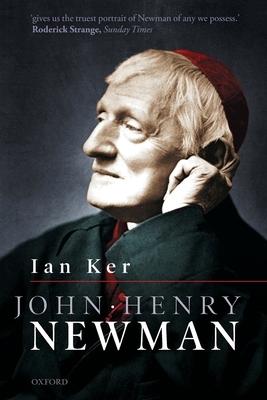 John Henry Newman: A Biography 0198856806 Book Cover