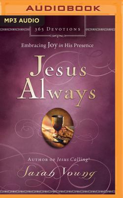 Jesus Always: Embracing Joy in His Presence 1531834019 Book Cover