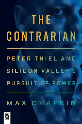 The Contrarian: peter Thiel and Silicon Valley'... 0593300610 Book Cover