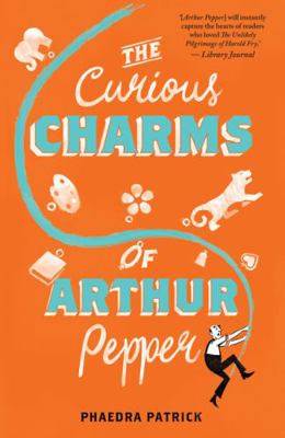 THE CURIOUS CHARMS OF ARTHUR PEPPER 1760374393 Book Cover