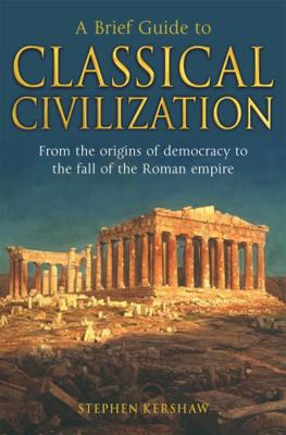 Brief Guide to Classical Civilization 1845298861 Book Cover