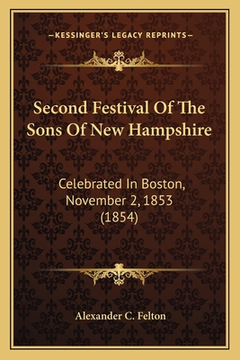 Second Festival Of The Sons Of New Hampshire: C... 1165481618 Book Cover