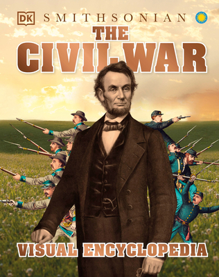 The Civil War: A Visual Encyclopedia of the Ame... 0744028450 Book Cover