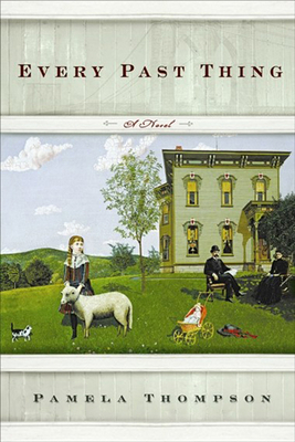 Every Past Thing 1932961399 Book Cover