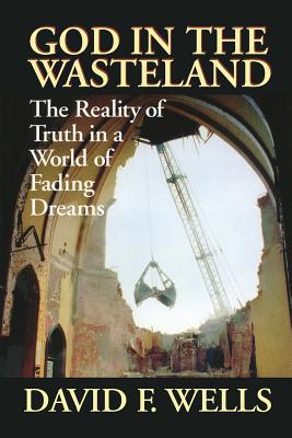 God in the Wasteland: The Reality of Truth in a... 0802837735 Book Cover